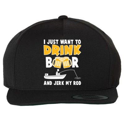 I Just Want to Drink Beer And Jerk My Rod Fishing Wool Snapback Cap