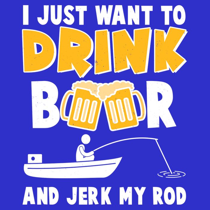 I Just Want to Drink Beer And Jerk My Rod Fishing Womens T-Shirt