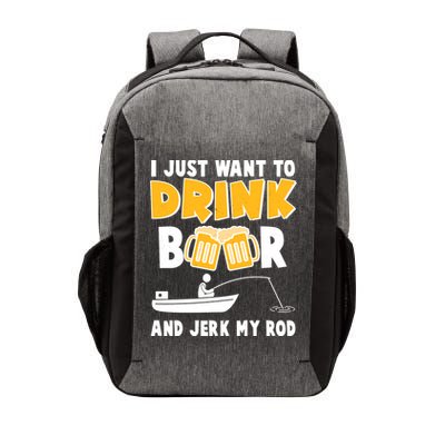 I Just Want to Drink Beer And Jerk My Rod Fishing Vector Backpack