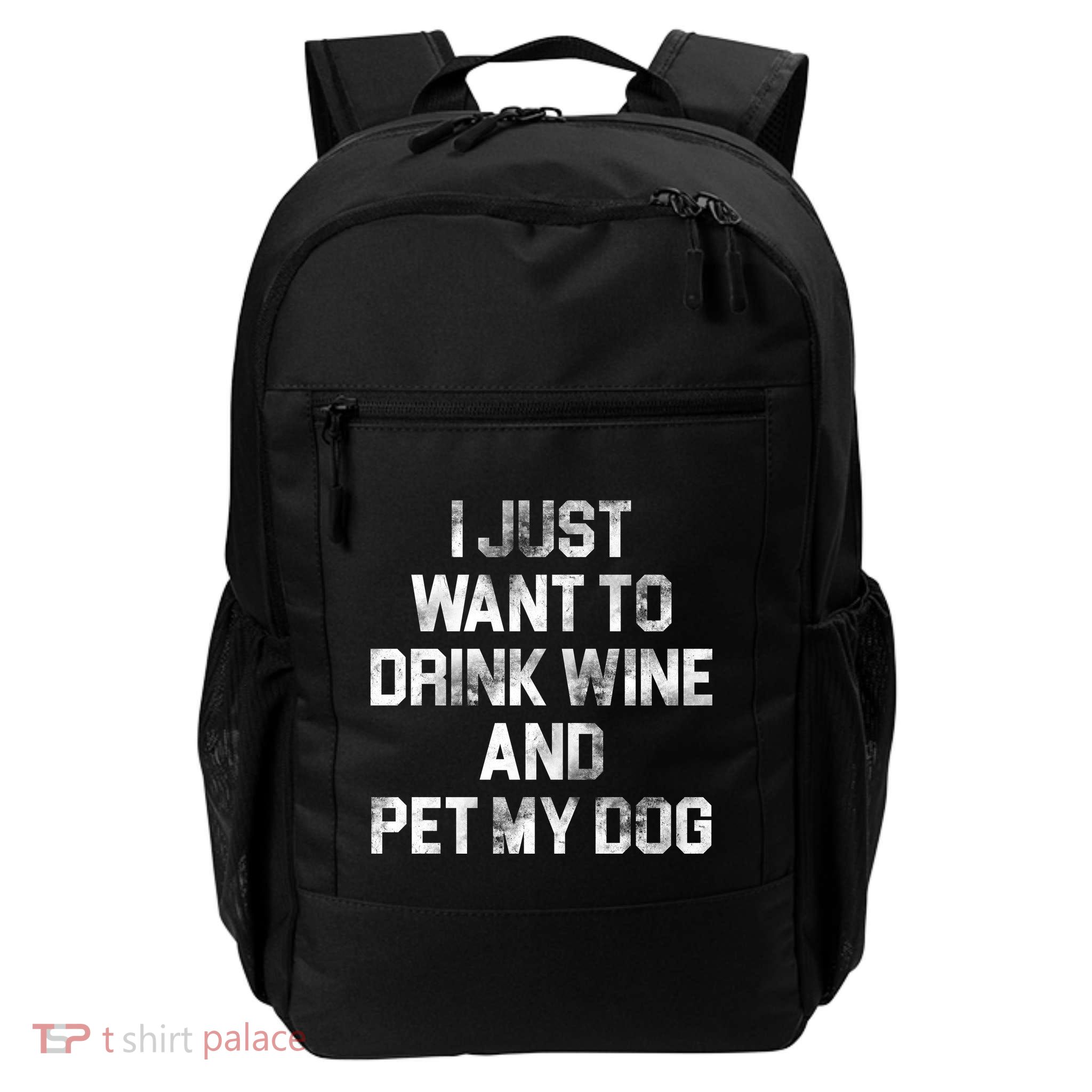 I Just Want To Drink Wine  Backpack