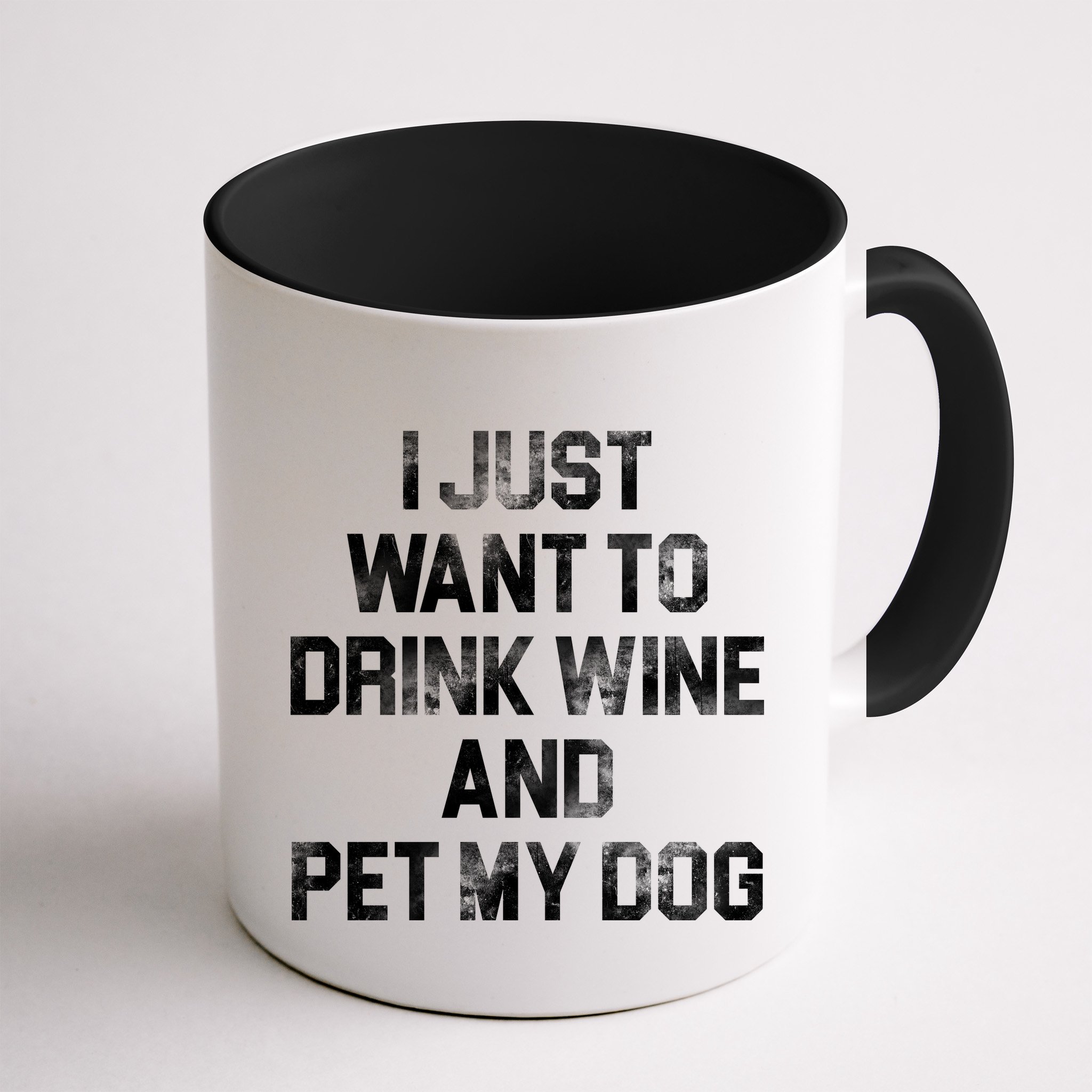 I Just Want To Drink Wine  Mug