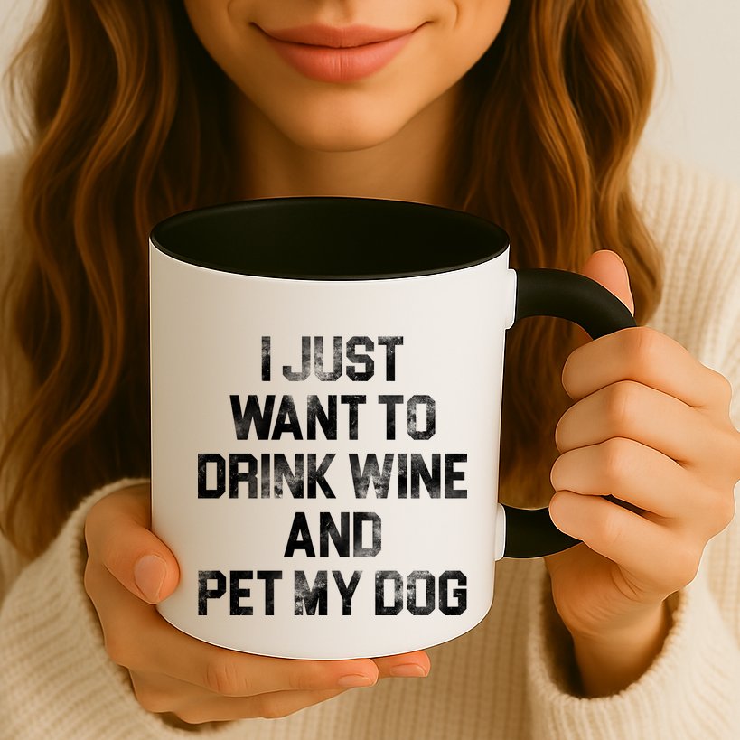 I Just Want To Drink Wine  Mug