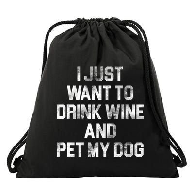 I Just Want To Drink Wine  Drawstring Bag