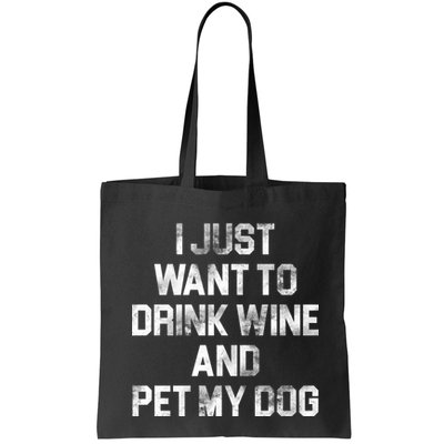 I Just Want To Drink Wine  Bag