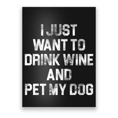 I Just Want To Drink Wine  Poster