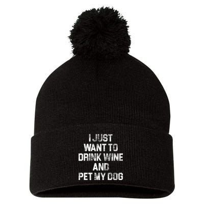 I Just Want To Drink Wine  Pom Pom 12in Knit Beanie
