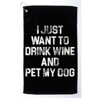 I Just Want To Drink Wine  Golf Towel