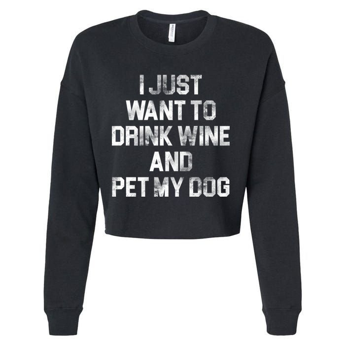 I Just Want To Drink Wine  Cropped Pullover Crew