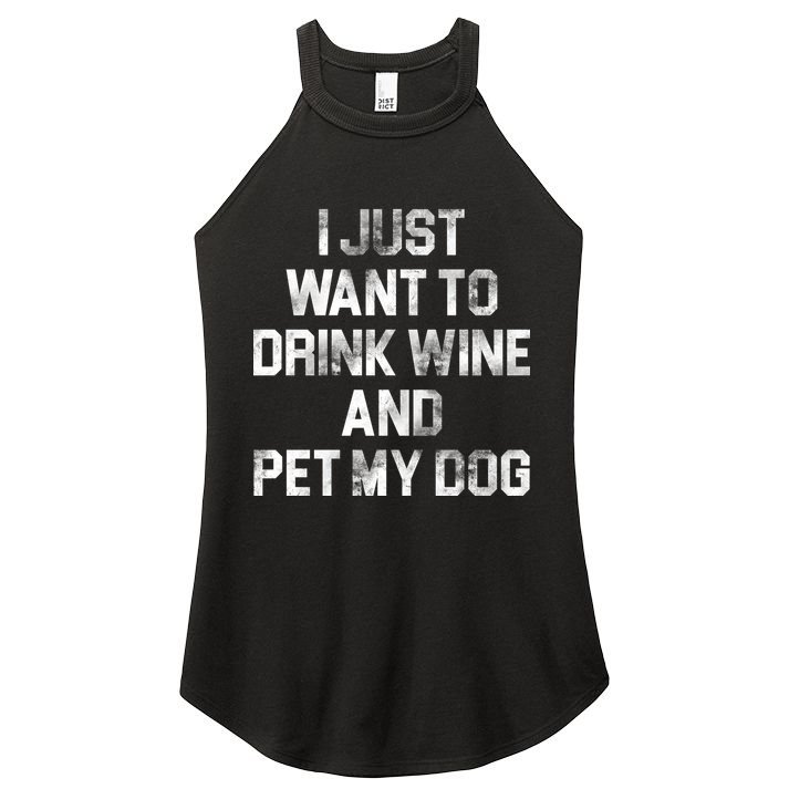 I Just Want To Drink Wine  Women's Perfect Tri Rocker Tank
