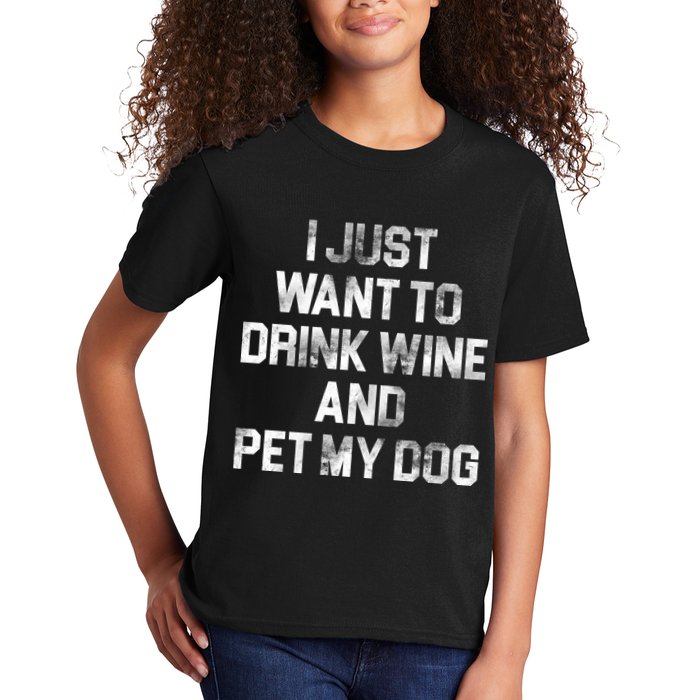 I Just Want To Drink Wine  Kids T-Shirt