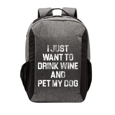 I Just Want To Drink Wine  Vector Backpack