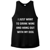 I Just Want To Drink Wine And Hang Out With My Dog Ladies PosiCharge Tri-Blend Wicking Tank