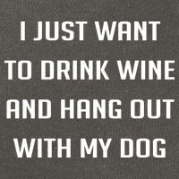 I Just Want To Drink Wine And Hang Out With My Dog Cotton Canvas Backpack