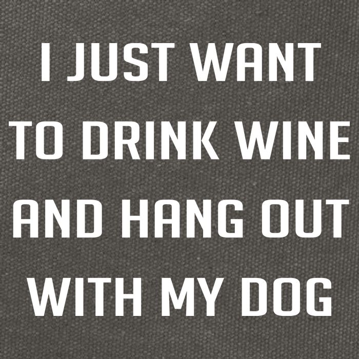 I Just Want To Drink Wine And Hang Out With My Dog Cotton Canvas Backpack