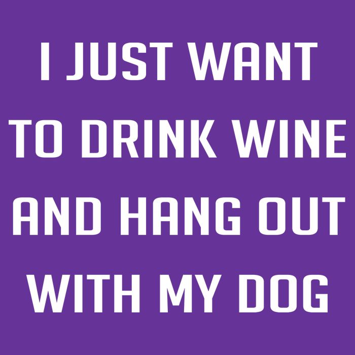 I Just Want To Drink Wine And Hang Out With My Dog Trucker Hat