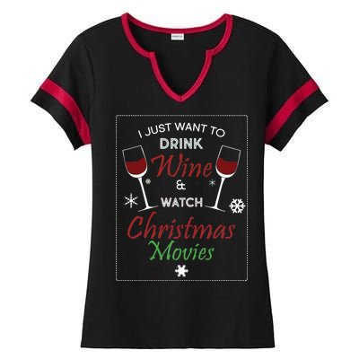 I Just Want To Drink Wine And Watch Christmas Movies Ladies Halftime Notch Neck Tee