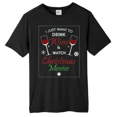 I Just Want To Drink Wine And Watch Christmas Movies Tall Fusion ChromaSoft Performance T-Shirt