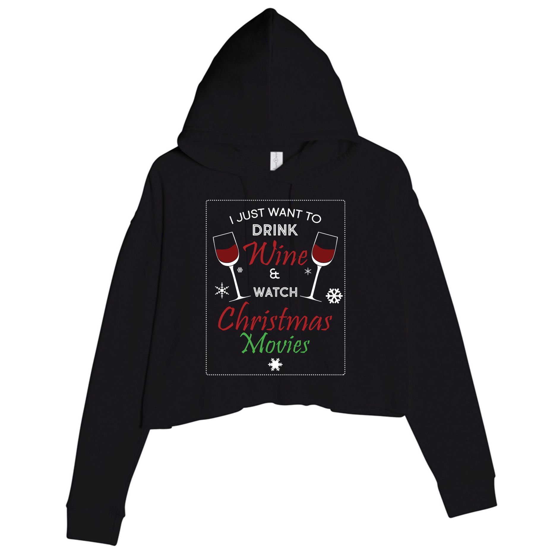 I Just Want To Drink Wine And Watch Christmas Movies Crop Fleece Hoodie