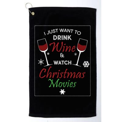I Just Want To Drink Wine And Watch Christmas Movies Golf Towel