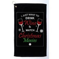 I Just Want To Drink Wine And Watch Christmas Movies Golf Towel