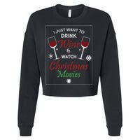 I Just Want To Drink Wine And Watch Christmas Movies Cropped Pullover Crew