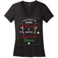 I Just Want To Drink Wine And Watch Christmas Movies Women's V-Neck T-Shirt