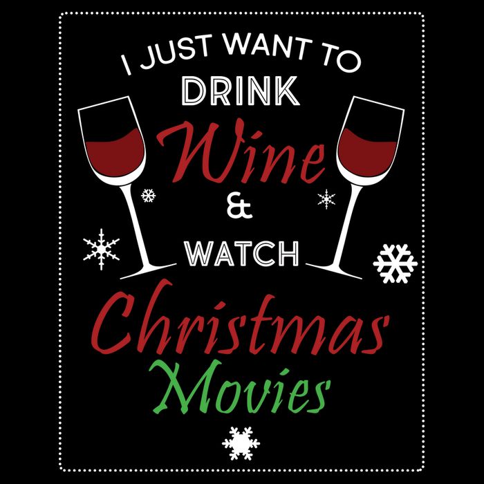 I Just Want To Drink Wine And Watch Christmas Movies Women's V-Neck T-Shirt