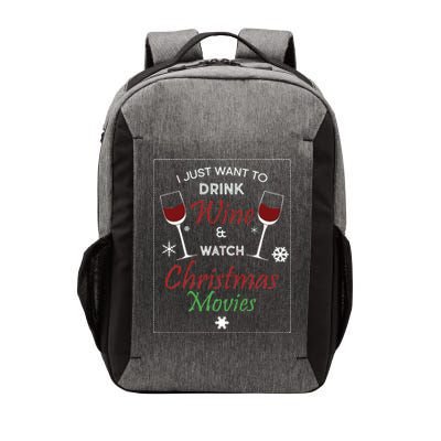 I Just Want To Drink Wine And Watch Christmas Movies Vector Backpack