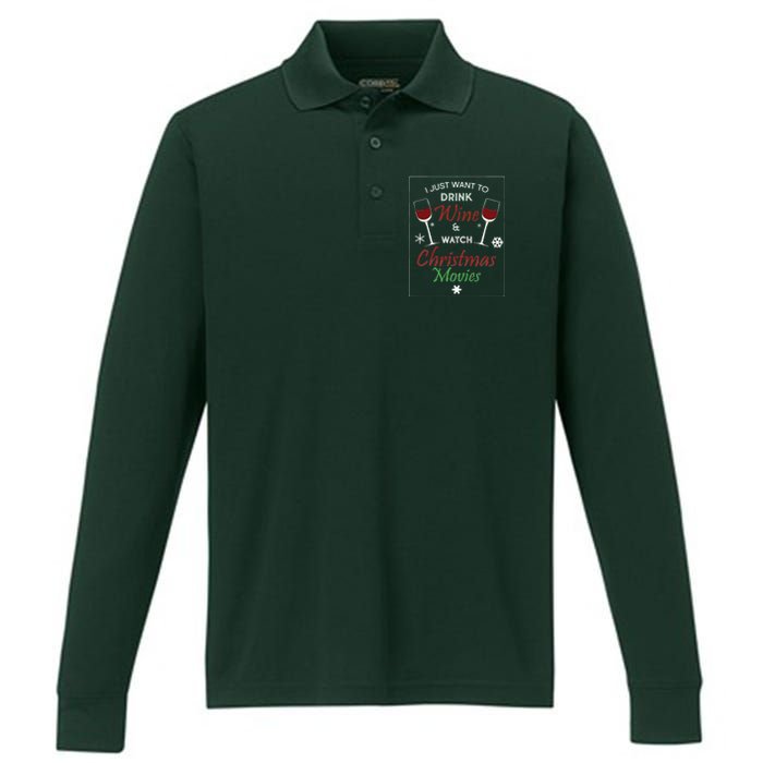 I Just Want To Drink Wine And Watch Christmas Movies Performance Long Sleeve Polo