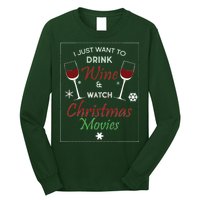 I Just Want To Drink Wine And Watch Christmas Movies Long Sleeve Shirt