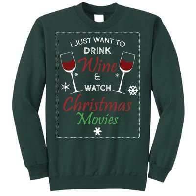 I Just Want To Drink Wine And Watch Christmas Movies Sweatshirt