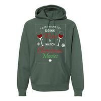 I Just Want To Drink Wine And Watch Christmas Movies Premium Hoodie