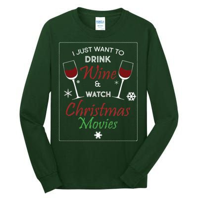 I Just Want To Drink Wine And Watch Christmas Movies Tall Long Sleeve T-Shirt