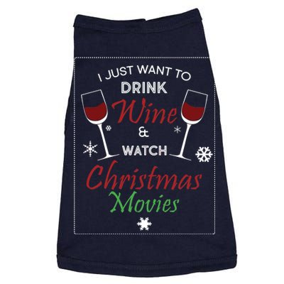 I Just Want To Drink Wine And Watch Christmas Movies Doggie Tank