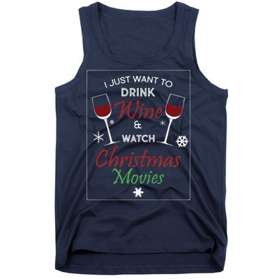 I Just Want To Drink Wine And Watch Christmas Movies Tank Top