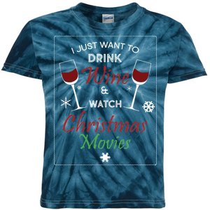 I Just Want To Drink Wine And Watch Christmas Movies Kids Tie-Dye T-Shirt