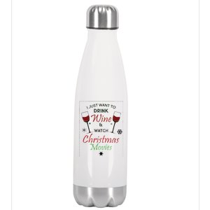 I Just Want To Drink Wine And Watch Christmas Movies Stainless Steel Insulated Water Bottle