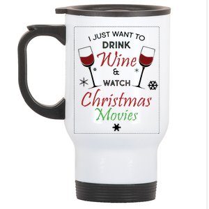 I Just Want To Drink Wine And Watch Christmas Movies Stainless Steel Travel Mug