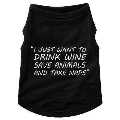 I Just Want To Drink Wine Save Animals And Take Naps Doggie Tank