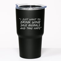 I Just Want To Drink Wine Save Animals And Take Naps Tumbler