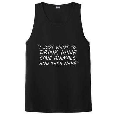 I Just Want To Drink Wine Save Animals And Take Naps PosiCharge Competitor Tank