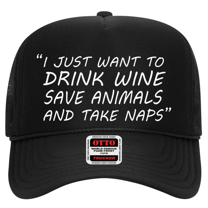 I Just Want To Drink Wine Save Animals And Take Naps Hat