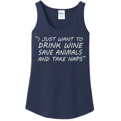 I Just Want To Drink Wine Save Animals And Take Naps Ladies Essential Tank