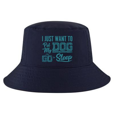 I Just Want To Pet My Dog And Sleep Cool Comfort Performance Bucket Hat