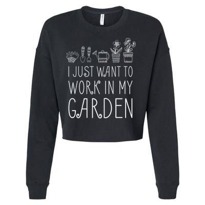 I Just Want To Work In My Garden Cropped Pullover Crew