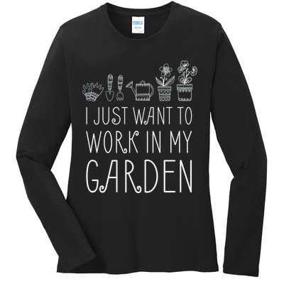 I Just Want To Work In My Garden Ladies Long Sleeve Shirt