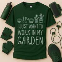 I Just Want To Work In My Garden Performance Shirt