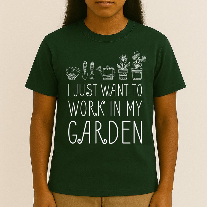 I Just Want To Work In My Garden T-Shirt