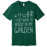 I Just Want To Work In My Garden Premium T-Shirt