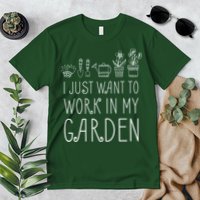 I Just Want To Work In My Garden Premium T-Shirt